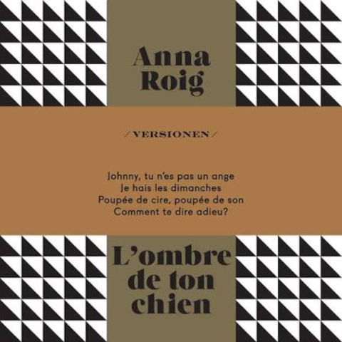 Anna Roig i L'ombre de ton chien — Versionen